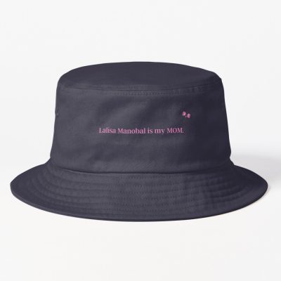 Lalisa Manobal Is My Mom. Blackpink Lisa Design Bucket Hat Official Black Pink Merch